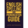 English Spelling and Pronunciation Guide