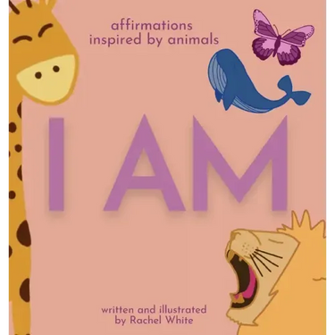 I Am: affirmations inspired by animals