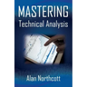 Mastering Technical Analysis: Strategies and Tactics for Trading the Financial Markets