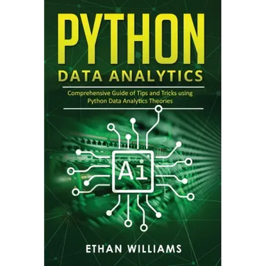 Python Data Analytics: Comprehensive Guide of Tips and Tricks using Python Data Analytics Theories