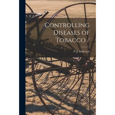 Controlling Diseases of Tobacco /