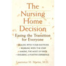 The Nursing Home Decision: Easing the Transition for Everyone