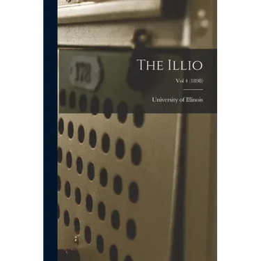 The Illio; Vol 4 (1898)