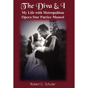 The Diva & I: My Life with Metropolitan Opera Star Patrice Munsel