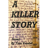 A Killer Story
