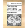 Directions for Renewing Our Covenant with God.