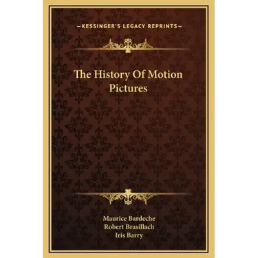 The History Of Motion Pictures