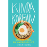 Kinda Korean: Stories from an American Life