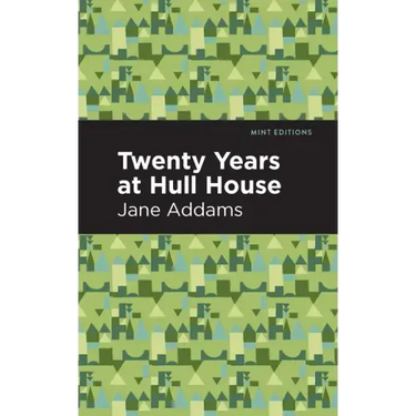 Twenty Years at Hull-House