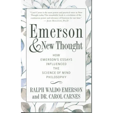 Emerson and New Thought: How Emerson's Essays Influenced the Science of Mind Philosophy