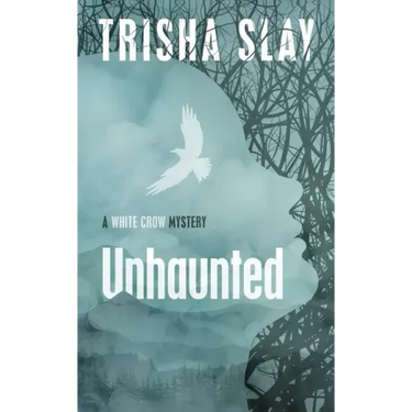Unhaunted: A White Crow Mystery
