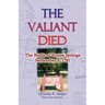 The Valiant Died, the Battle of Eutaw Springs, September 8, 1781