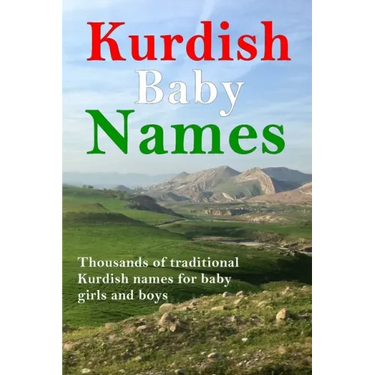 Kurdish Baby Names: Thousands of traditional Kurdish baby names for newborn boys and girls