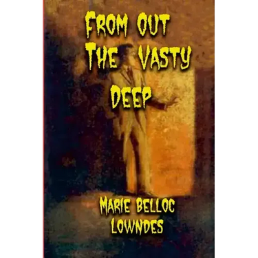 From Out The Vasty Deep