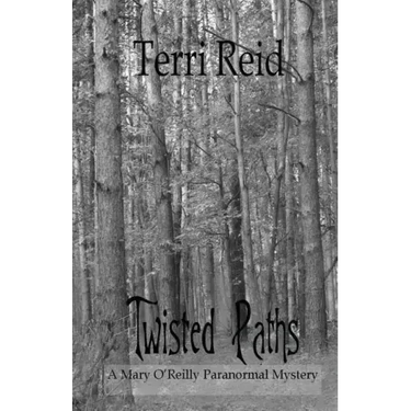 Twisted Paths: A Mary O'Reilly Paranormal Mystery - Book Nine