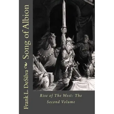 Song of Albion: Rise of The West: The Second Volume