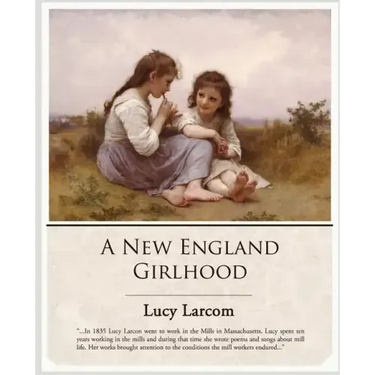 A New England Girlhood