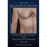Voluntary Ejaculation and Male Multiple Orgasms