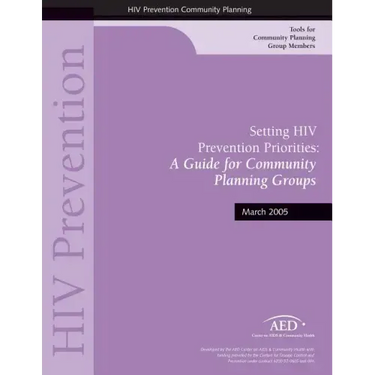 Setting HIV Prevention Priorities: A Guide for Community: Planning Groups