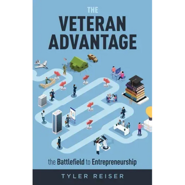 The Veteran Advantage: The Battlefield to Entrepreneurship