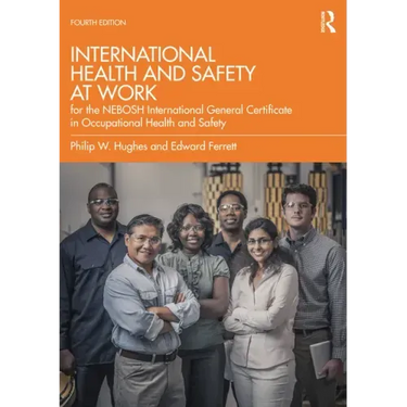 International Health and Safety at Work: For the Nebosh International General Certificate in Occupational Health and Safety