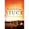 Saved, but Stuck