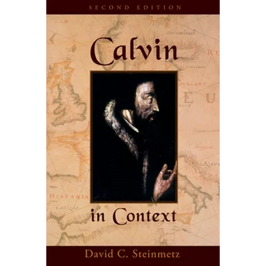 Calvin in Context: Second Edition