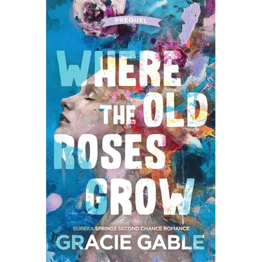 Where The Old Roses Grow