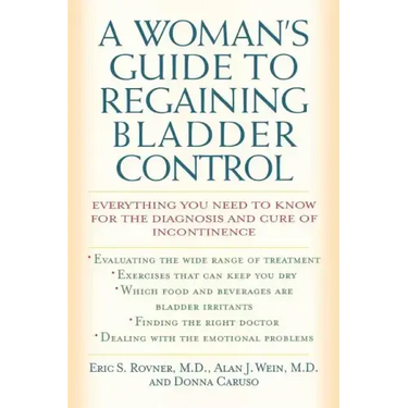 A Woman's Guide to Regaining Bladder Control