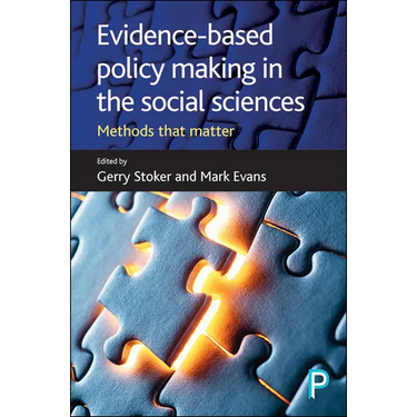 Evidence-Based Policy Making in the Social Sciences: Methods That Matter