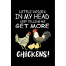 Little Voices In My Head Keep Telling Me Get More Chickens: Funny Animal Collection
