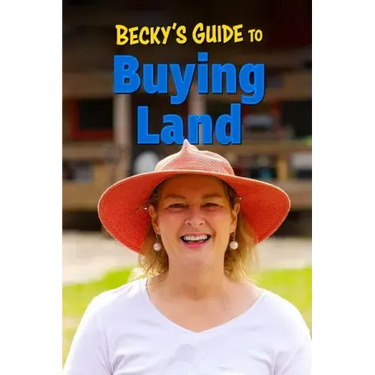 Becky's Guide To Buying Land
