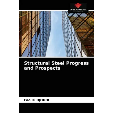Structural Steel Progress and Prospects
