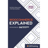 WooCommerce Explained: Your Step-by-Step Guide to WooCommerce