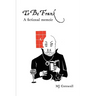 To Be Frank: A fictional memoir