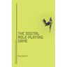 Dungeons, Dragons, and Digital Denizens: The Digital Role-Playing Game