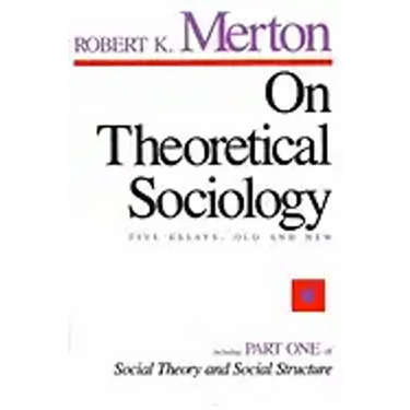 On Theoretical Sociology: Five Essays, Old and New