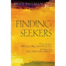 Finding Seekers: How to Develop a Spiritual Direction Practice from Beginning to Full-Time Employment