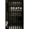 Death before Sentencing: Ending Rampant Suicide, Overdoses, Brutality, and Malpractice in America's Jails