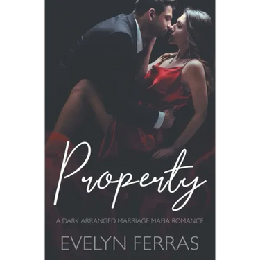 Property: A Dark Arranged Marriage Mafia Romance