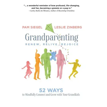 Grandparenting: Renew, Relive, Rejoice