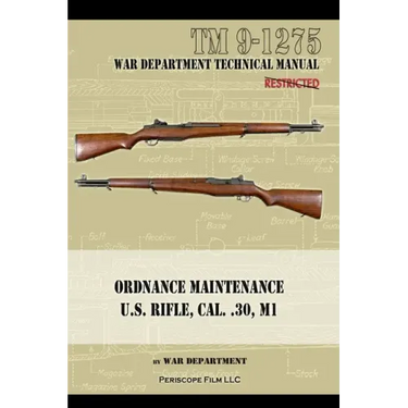 U.S. Rifle, Cal. .30, M1: Technical Manual