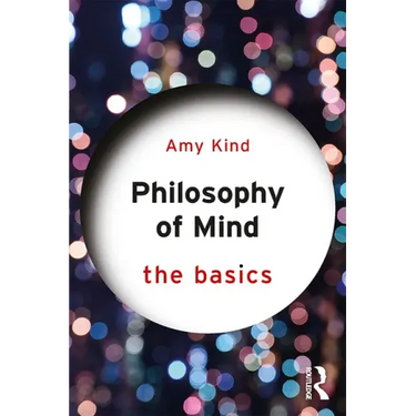 Philosophy of Mind: The Basics