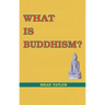 What is Buddhism?