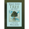 What Kind of Tree are You?