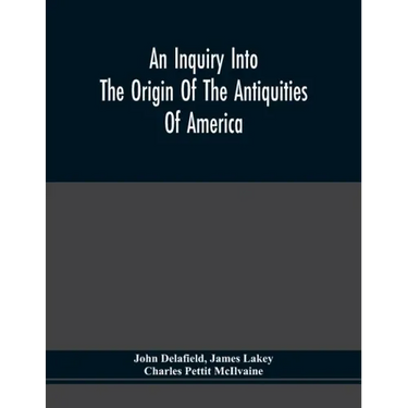 An Inquiry Into The Origin Of The Antiquities Of America