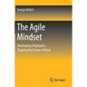 The Agile Mindset: Developing Employees, Shaping the Future of Work