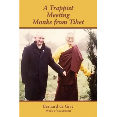 A Trappist Meeting Monks from Tibet