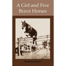 A Girl and Five Brave Horses