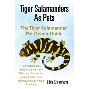 Tiger Salamanders As Pets